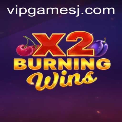 Exploring the Thrills and Features of BurningWinsX2 in VIP Games