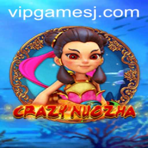 Exploring the World of CrazyNuoZha: The Ultimate VIP Gaming Experience